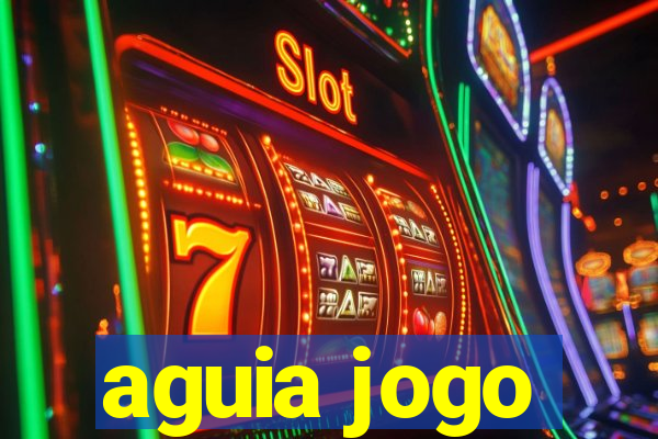 aguia jogo